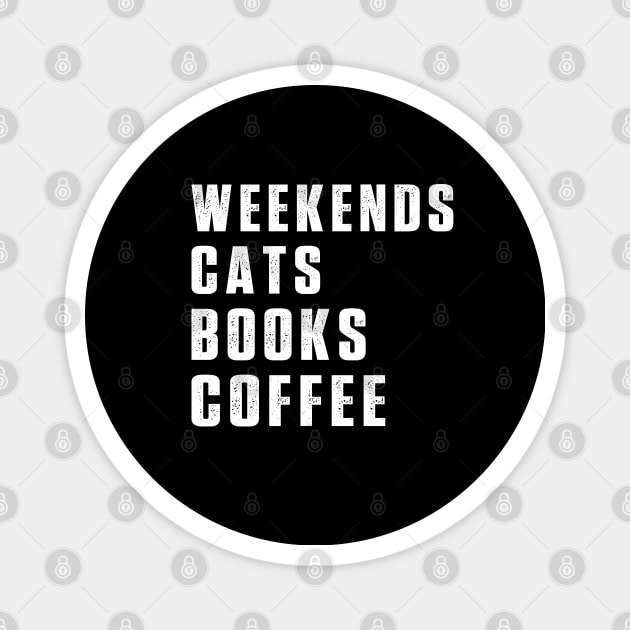 Weekend Cats Books Coffee Lover Funny Reading Magnet by Uniqueify